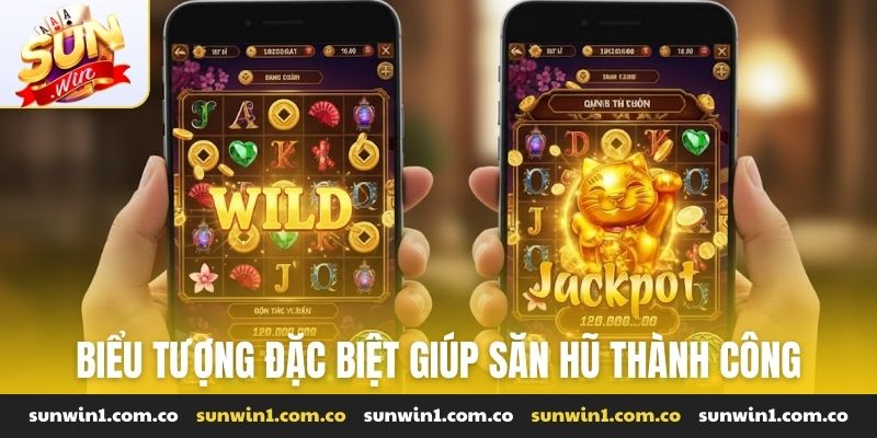 Biểu tượng đặc biệt giúp săn hũ thành công