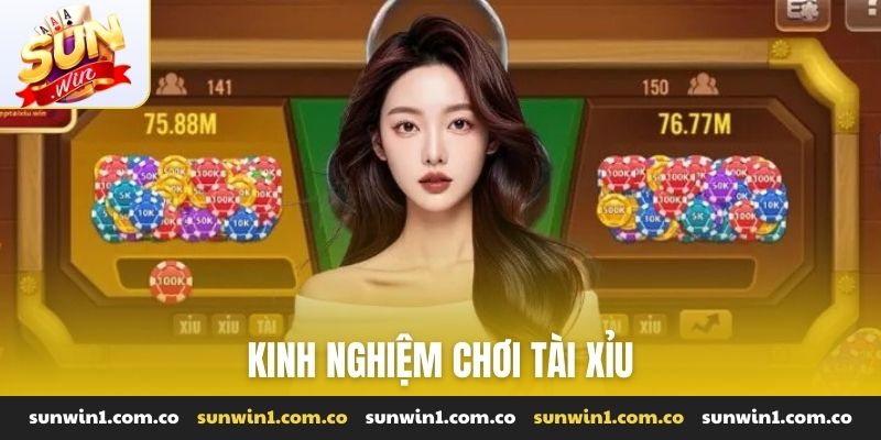 Kinh nghiệm chơi tài xỉu