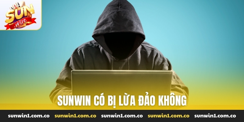 Sunwin có bị lừa đảo không